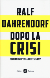 Dopo_La_Crisi_Torniamo_All`etica_Protestante_-Dahrendorf_Ralf