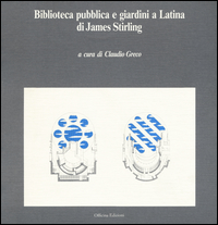 Biblioteca_Pubblica_E_Giardini_A_Latina_Di_James_Stirli_-Greco_Claudio
