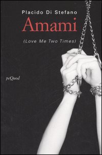 Amami_(love_Me_Two_Times)_-Di_Stefano_Placido