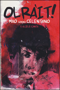 Mao_Sogna_Celentano_E_Gliele_Canta_-Gurlino_Mauro