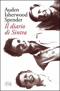 Diario_Di_Sintra_-Auden_W._H__Isherwood_C._-_Spender