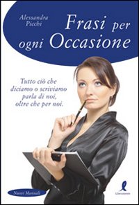 Frasi_Per_Ogni_Occasione_-Picchi_Alessandra