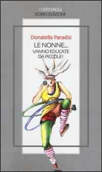 Nonne_Vanno_Educate_Da_Piccole_-Paradisi_Donatella