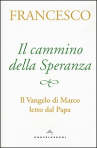 Cammino_Della_Speranza_(il)_-Papa_Francesco