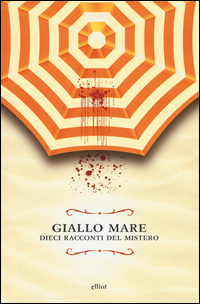 Giallo_Mare_Dieci_Racconti_Del_Mistero_-Aa.vv.