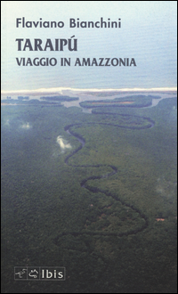 Taraipu`_Viaggio_In_Amazzonia_-Bianchini_Flaviano