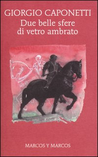 Due_Belle_Sfere_Di_Vetro_Ambrato_-Caponetti_Giorgio