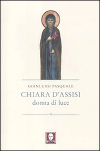 Chiara_D`assisi_Donna_Di_Luce_-Pasquale_Gianluigi