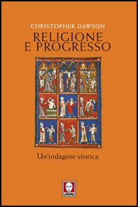 Religione_E_Progresso_Un`indagine_Storica_-Dawson_Christopher