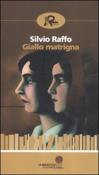 Giallo Matrigna di Raffo Silvio - Libro Giallo Matrigna di Raffo Silvio - Libro