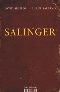 Salinger_La_Guerra_Privata_Di_Uno_Scrittore_-Salerno_Shane__Shields_David