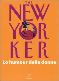 New_Yorker_Lo_Humour_Delle_Donne_(the)_-Aa.vv._Chiflet_J._L._(cur.)