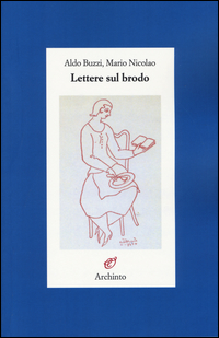 Lettere_Sul_Brodo_-Buzzi_Aldo__Nicolao_Mario