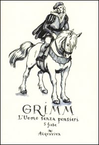 Uomo_Senza_Pensieri_Quattro_Fiabe_-Grimm