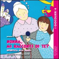 Nonna_Mi_Racconti_Di_Te_-Ioli_Benedetta