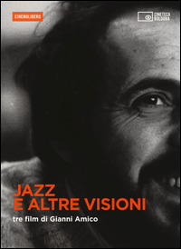 Jazz_E_Altre_Visioni_Tre_Film_Di_Gianni_Amico_Dvd_Con_Libro_-Aa.vv.