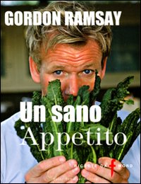 Sano_Appetito_Ricette_Da_F_Word_-Ramsay_Gordon