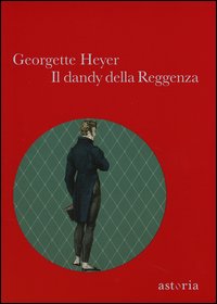 Dandy_Della_Reggenza_-Heyer_Georgette