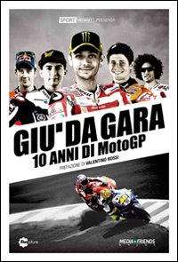 Giu`_Da_Gara_10_Anni_Di_Motogp_-Aa.vv.