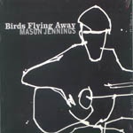 Birds Flying Away di Mason Jannings - CD