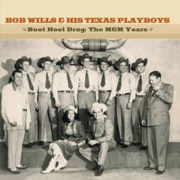 Boot_Heel_Drag%3A_The_MGM_Years_2CD-Bob_Wills Boot_Heel_Drag%3A_The_MGM_Years_2CD-Bob_Wills