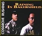 Raining In Bakersfield di Cosgrove Rushing - CD