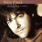 Tales_From_Acoustic__Planet-Bela_Fleck