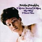 I Never Loved A Man The Way I Love You di Aretha Franklin - CD