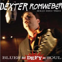 Blues That Defy My Soul di Dexter Romweber - CD