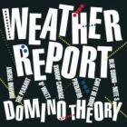 Domino_Theory-Weather_Report