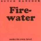 Firewater-Butch_Hancock