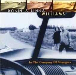 In The Company Of Strangers di Robin &amp; Linda Williams - CD