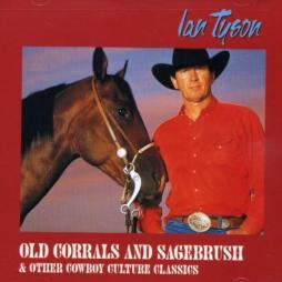 Old Corrals And Sagebrush & Other Cowboy Culture Classics di Ian Tyson