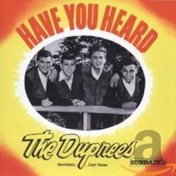Have You Heard di Duprees