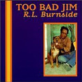 Too_Bad_Jim-R.L._Burnside