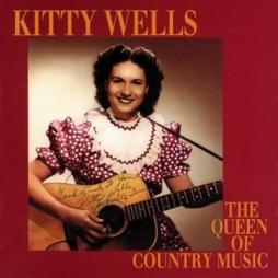 The Queen Of Country Music di Kitty Wells