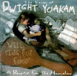 Will Sing For Food-The Songs Of Dwight Yoakam di Aavv - CD