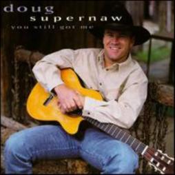 You Still Got Me di Doug Supernaw - CD