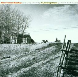 A Lifelong Home di Alex Francis MacKay - CD