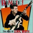 Rumble! The Best Of di Link Wray - CD