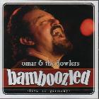 Bamboozled-Omar_%26amp%3B_The_Howlers