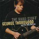 The_Hard_Stuff-George_Thorogood