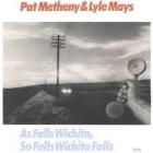 As_Falls_Wichita,_So_Wichita_Falls-Pat_Metheny