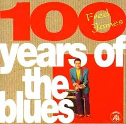 100 Years Of The Blues di Fred James - CD 100 Years Of The Blues di Fred James - CD