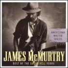 Best Of The Sugar Hill Years  di James Mcmurtry - CD