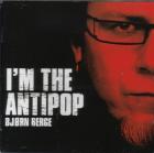 I'm The Antipop di Bjorn Berge - CD