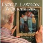 More Behind The Picture Than The Wall  di Doyle Lawson &amp; Quicksilver - CD