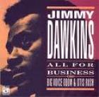 All For Business di Jimmy Dawkins - CD