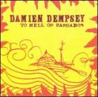 To Hell Or Barbados  di Damien Dempsey - CD