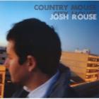 Country Mouse , City House  di Josh Rouse - CD
